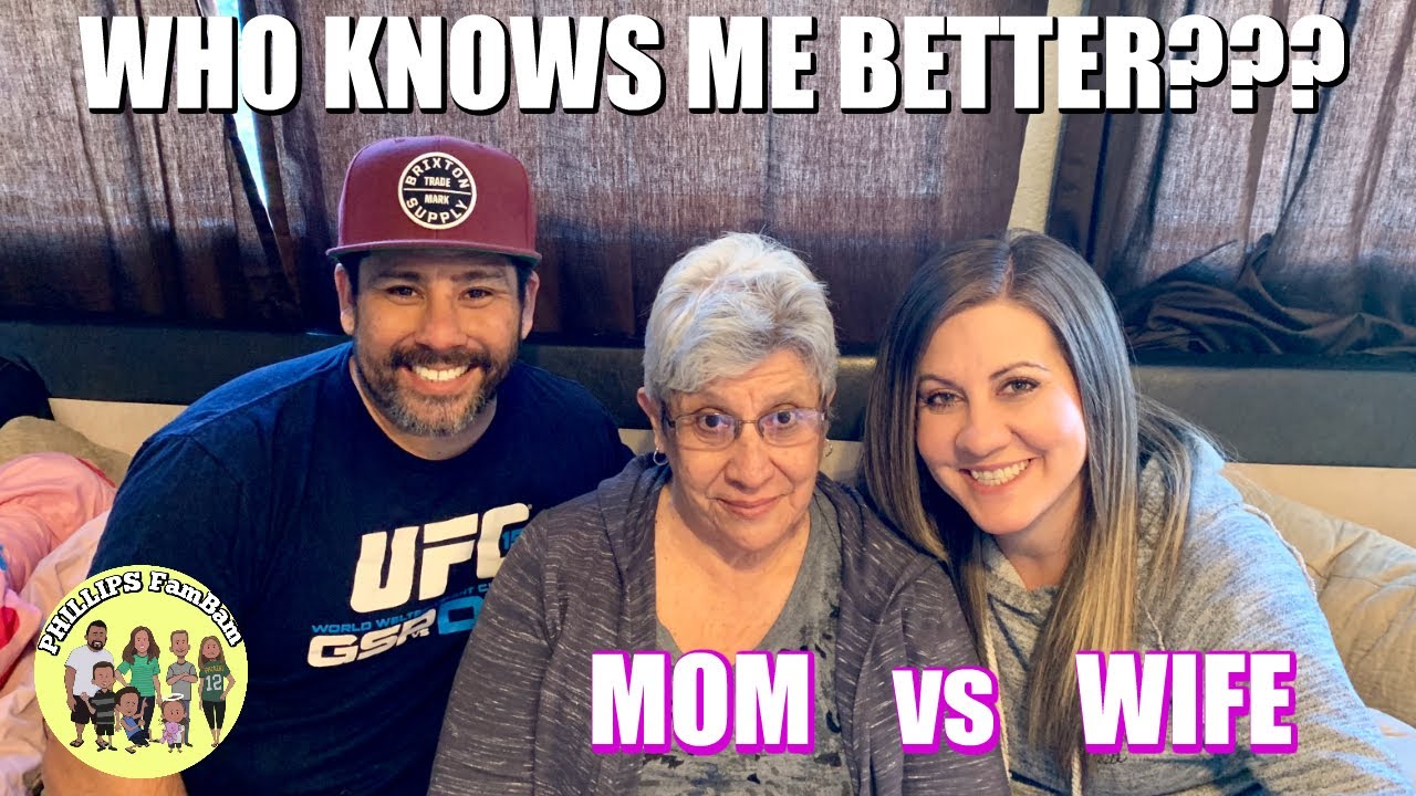 WHO KNOWS ME BETTER? ( WIFE vs MOM ) UNFILTERED | PHILLIPS FamBam Challenges