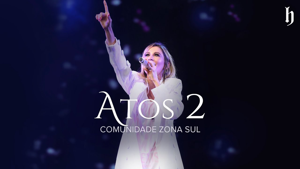 Atos 2 - Comunidade Zona Sul | HERDEIRA 2019