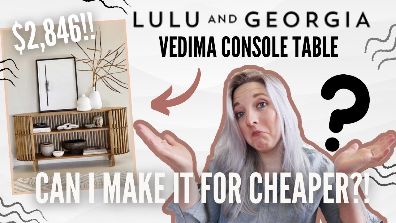 Могу ли я купить консольный столик Lulu and Georgia Vedima дешевле?! | DIY Danie