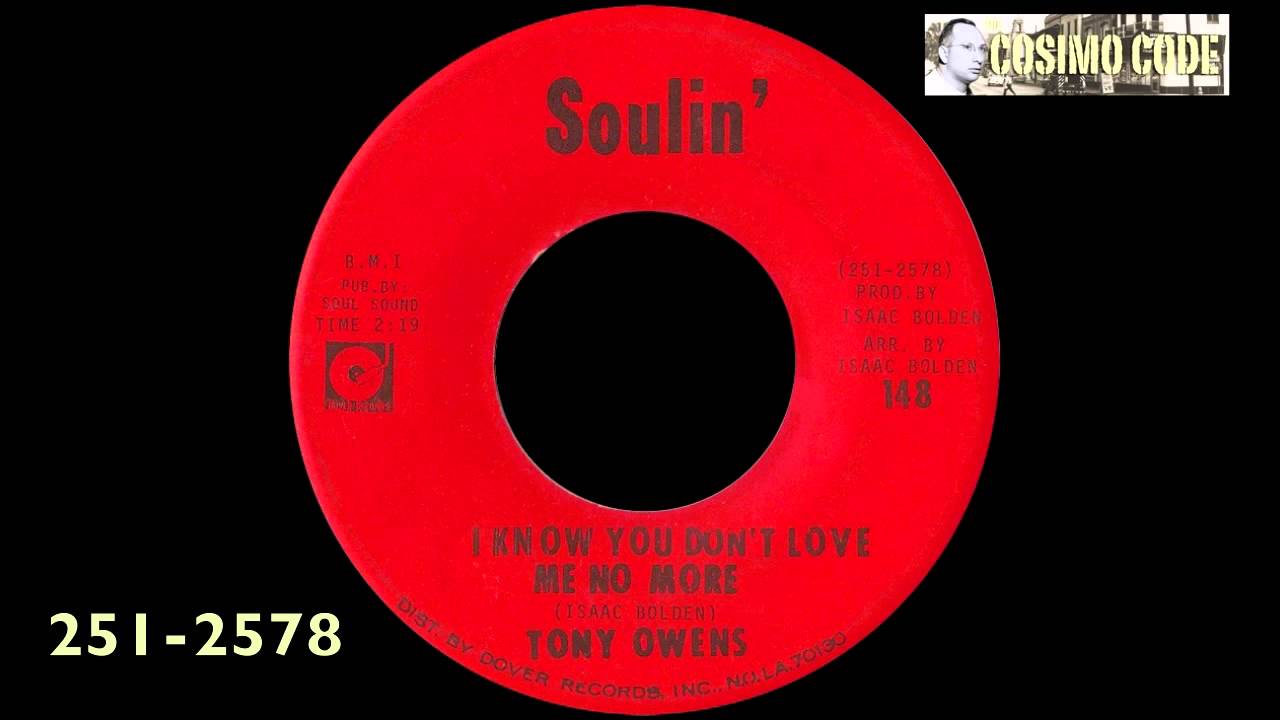 Tony Owens - I Know You Don't Love Me No More