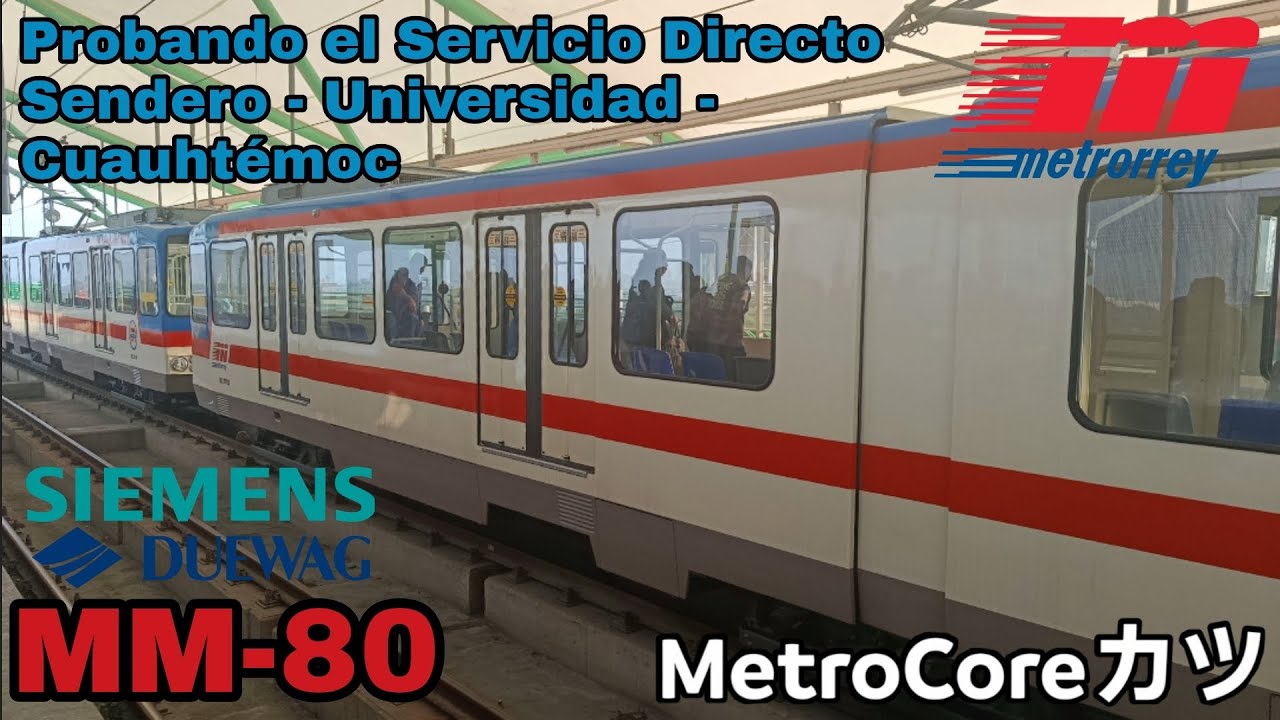 Probando el NUEVO Servicio Directo (Sendero - Universidad - Cuauhtémoc) de Metrorrey - MetroCoreカツ