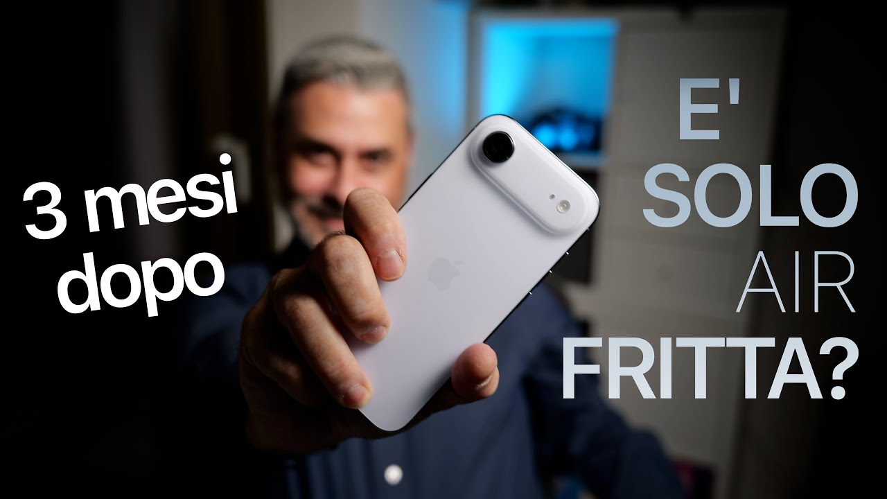3 mesi con iPhone AIR -pro e contro dello smartphone più discusso dell'anno -recensione indipendente