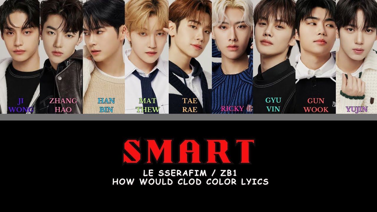 How would ZB1 sing Smart Le sserafim (Male.ver)