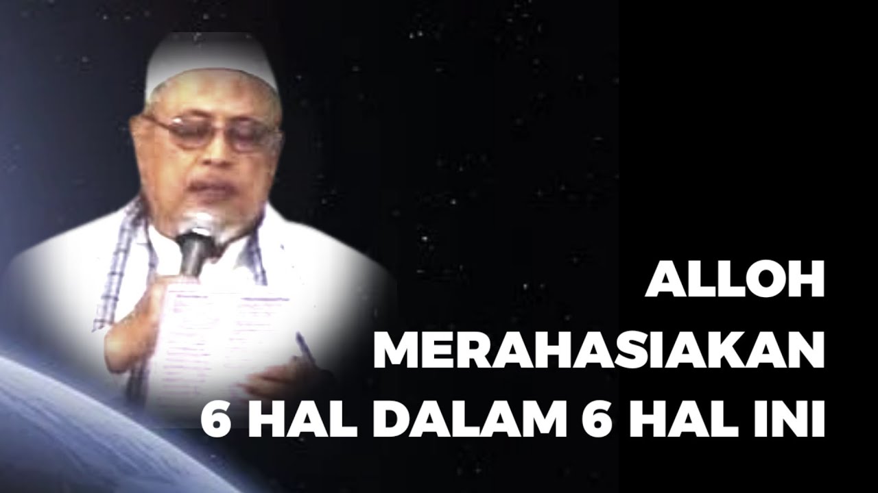 976 Alloh Merahasiakan 6 Hal dalam 6 Hal berikut ini. 