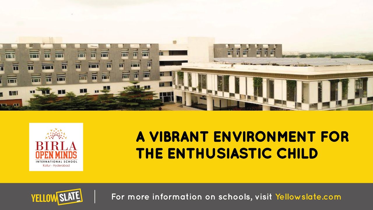 Birla Open Minds International School – A vibrant environment for the enthusiastic child