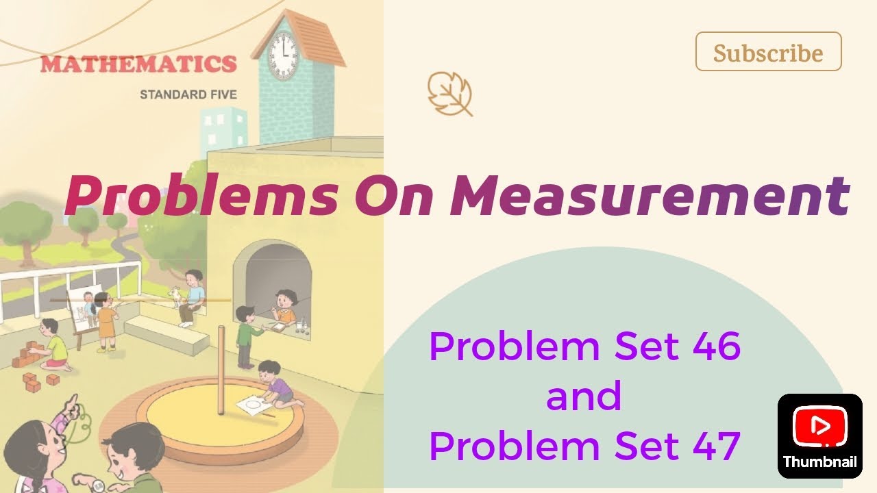 Problem On Measurement | Problem set 46 and Problem Set 47 | 5th Mathematics |
