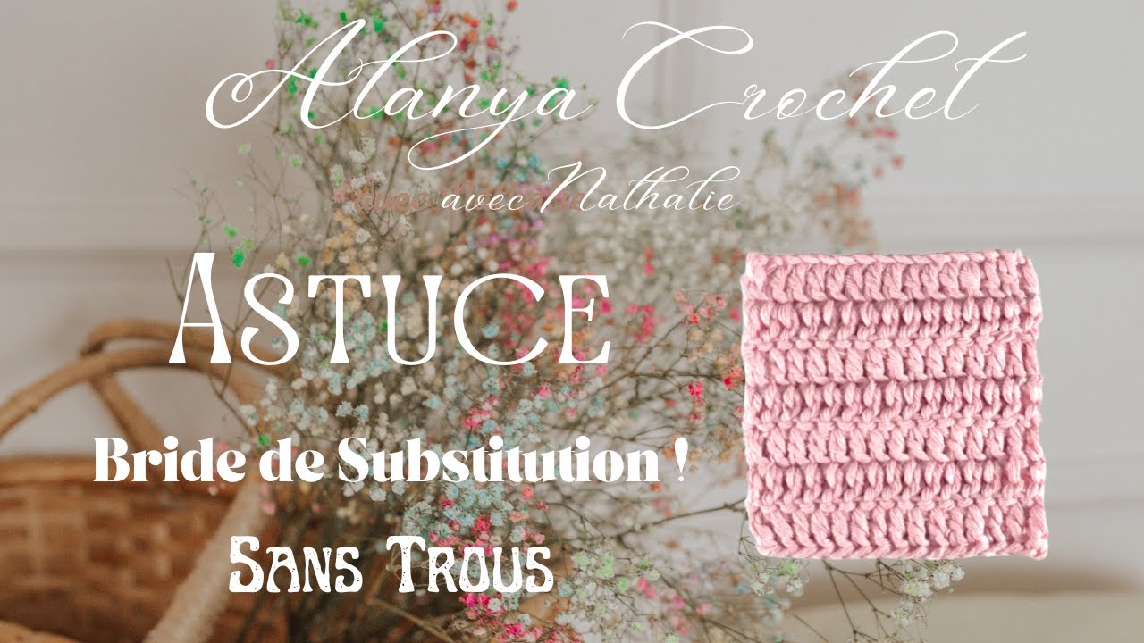 Bord en Bride et Sans Trous Technique n° 2 : Remplacer les Trois Mailles de Début de Rang !