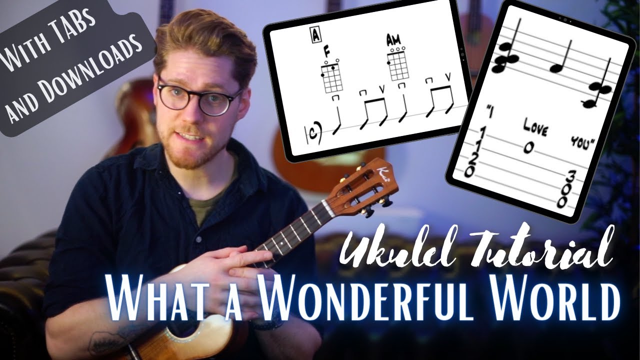 What a Wonderful World - UKULELE TUTORIAL (with TABs)