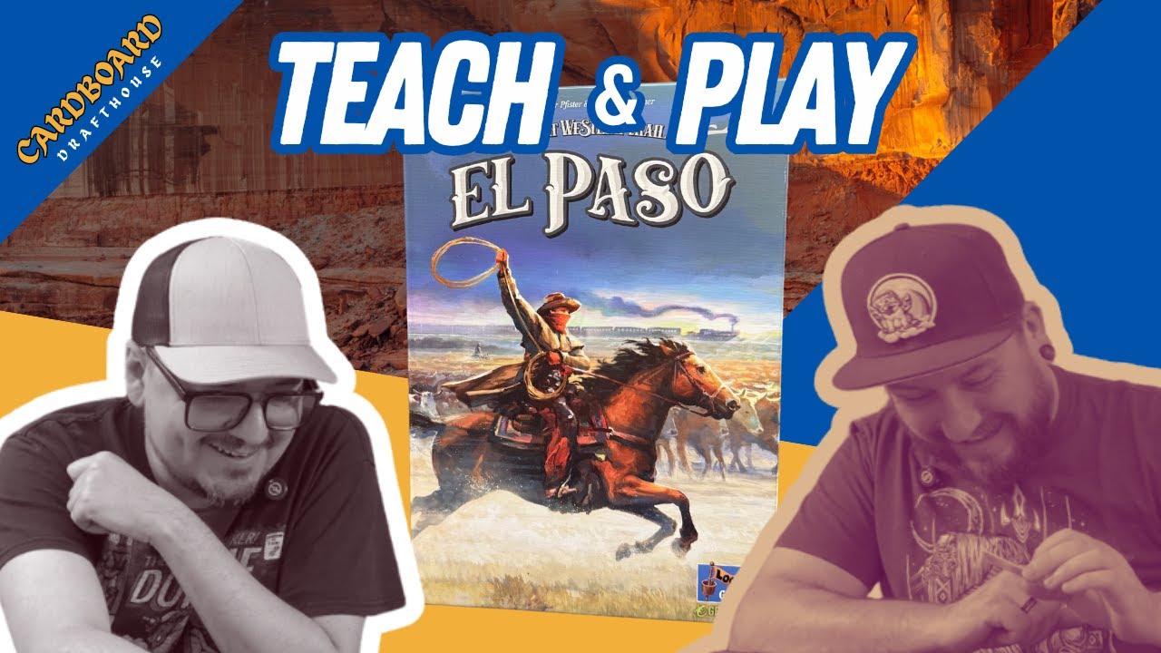 Great Western Trail: El Paso - Teach & Playthrough
