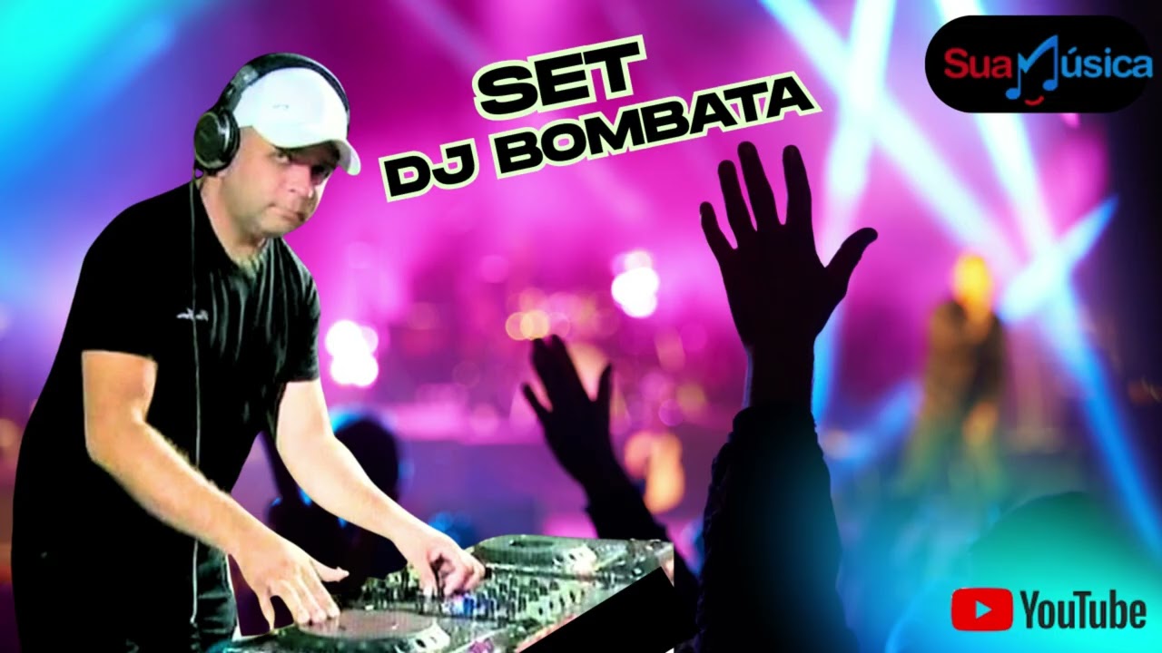 SET DJ BOMBATA  1