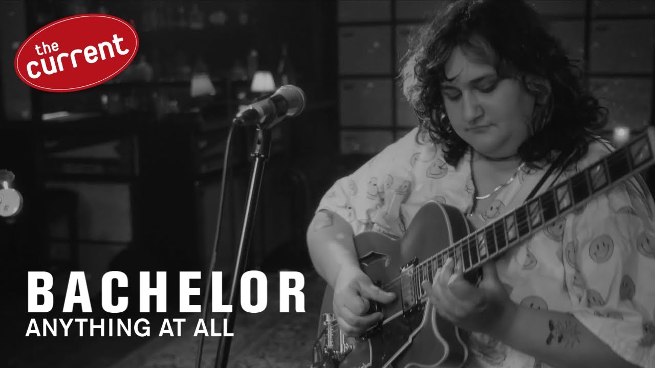 Bachelor - Anything At All (live performance for The Current)