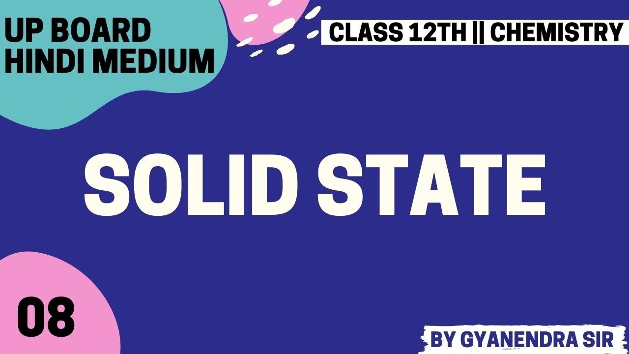Solid State ll chemistry ll lecture 08 ll by Gyanendra Sir