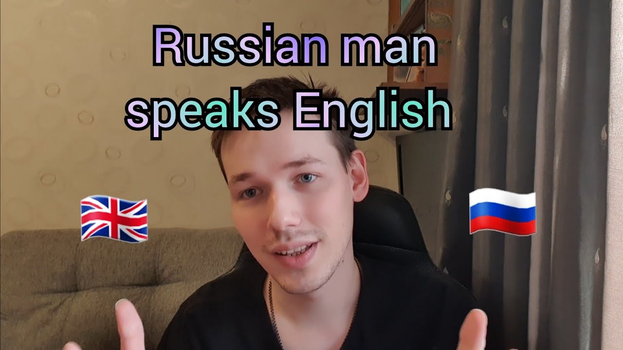 Russian man speaks English