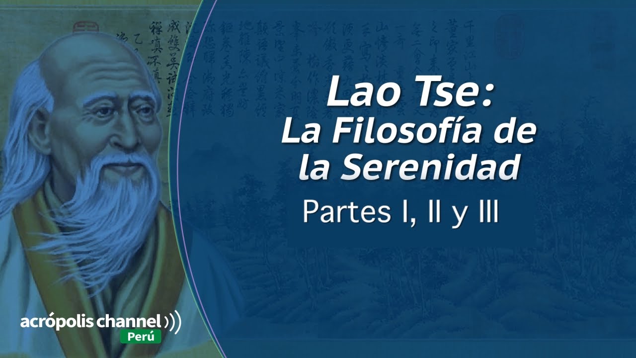 Lao Tse: La Filosof&iacute;a de la Serenidad