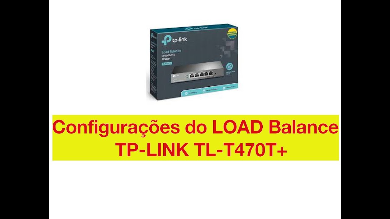TL R470T - Configurações do Load Balance TP-Link