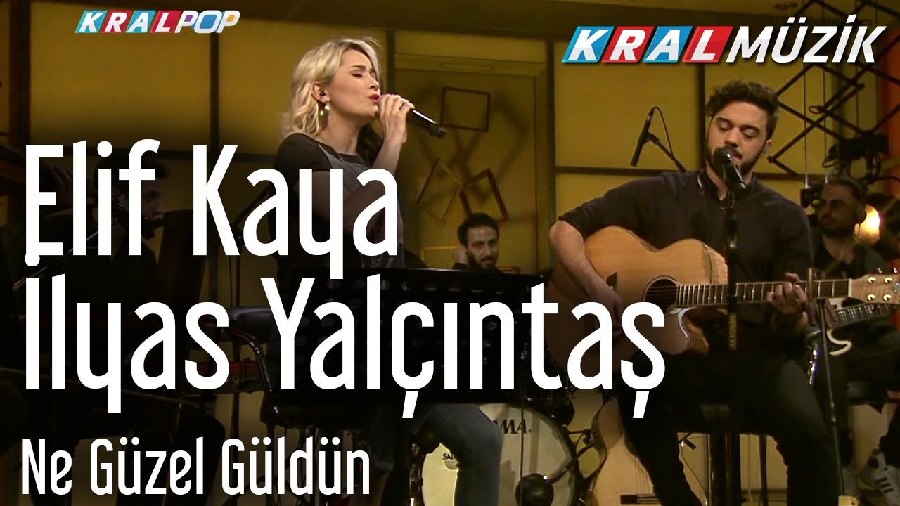 İlyas Yalçıntaş & Elif Kaya - Ne Güzel Güldün (Kral Pop Akustik)