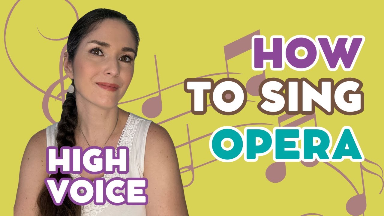 How to Sing Opera - A Soaring High Voice