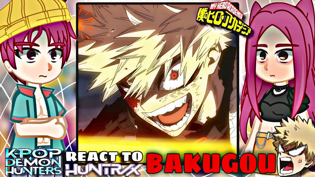 Kpop Demon Hunters reacts to Bakugou as (new Demon Hunter) || KPOP Demon HuntersXDemon Slayer || MHA