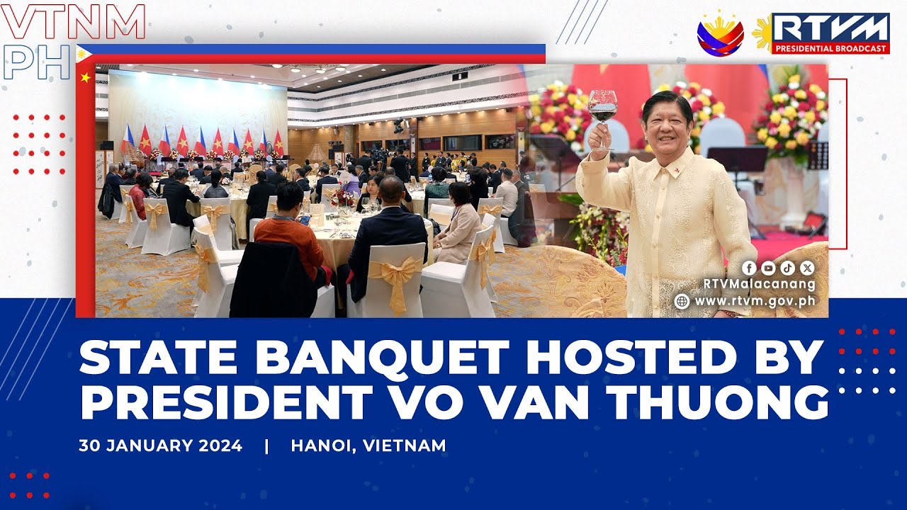 State Banquet hosted by President Vo Van Thuong 1/30/2024