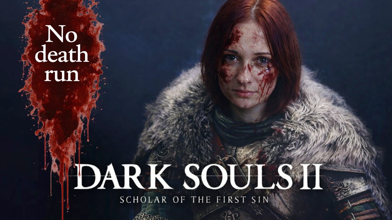 [01] No death run - Dark Souls 2