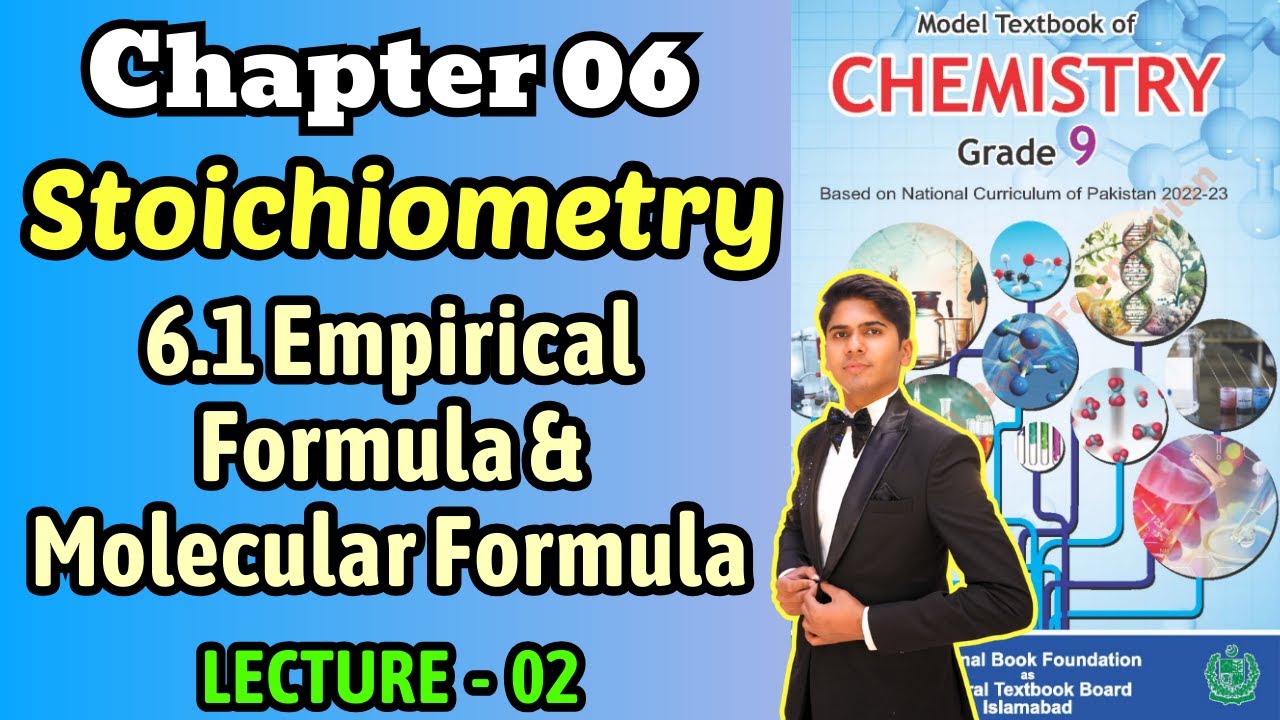 Chapter 6 Stoichiometry | Empirical & Molecular Formula | Class 9 Chemistry Federal Board Book 2025
