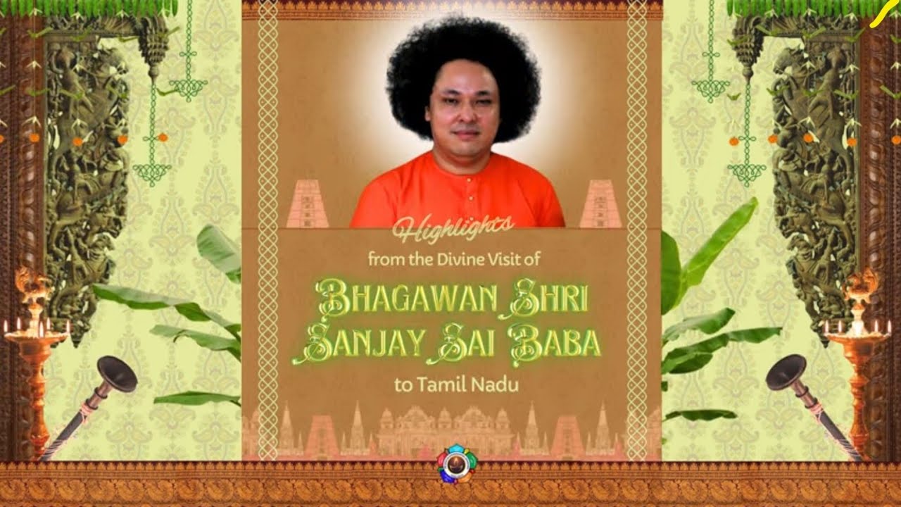 Divine Visit of Bhagawan Shri Sanjay Sai Baba to Tamil Nadu | Nov-Dec 2023