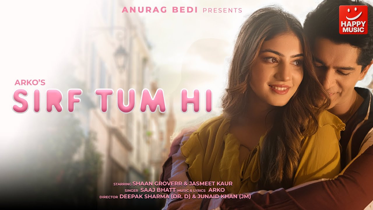 Sirf Tum Hi | Jasmeet Kaur & Shaan , Arko , Saaj Bhatt | Happy Music