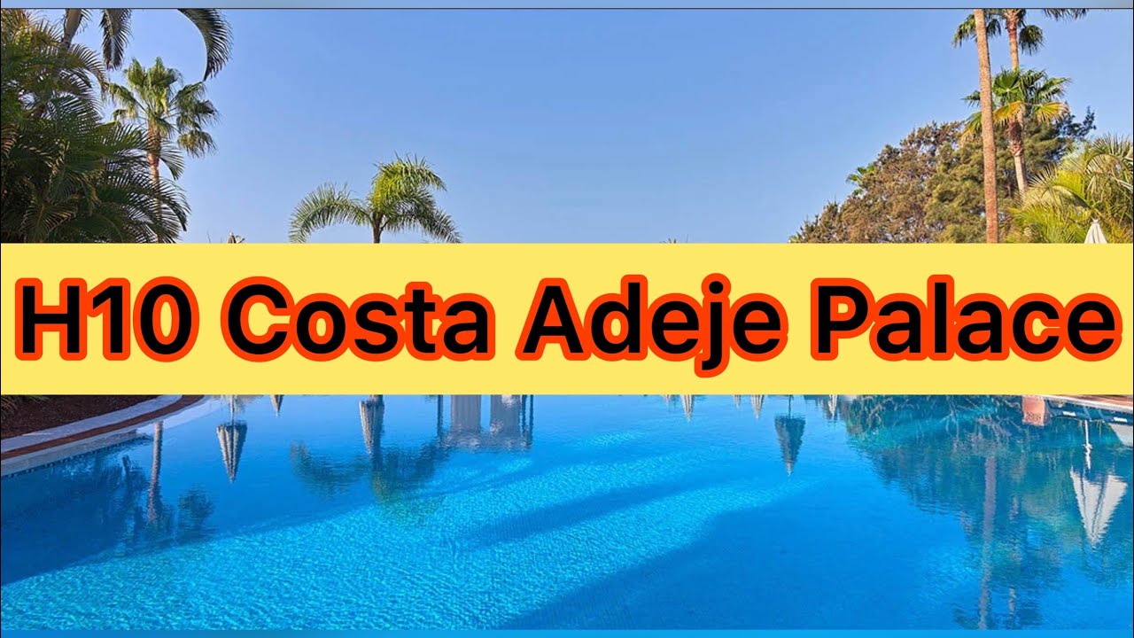 H10 Costa Adeje Palace - Tenerife