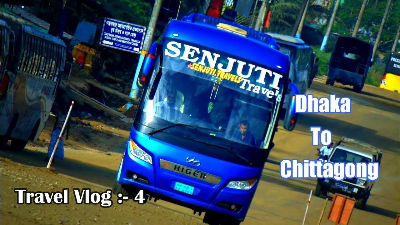 Senjuti Travels Higer Bus | Dhaka to Chittagong | Travelling vlog 4