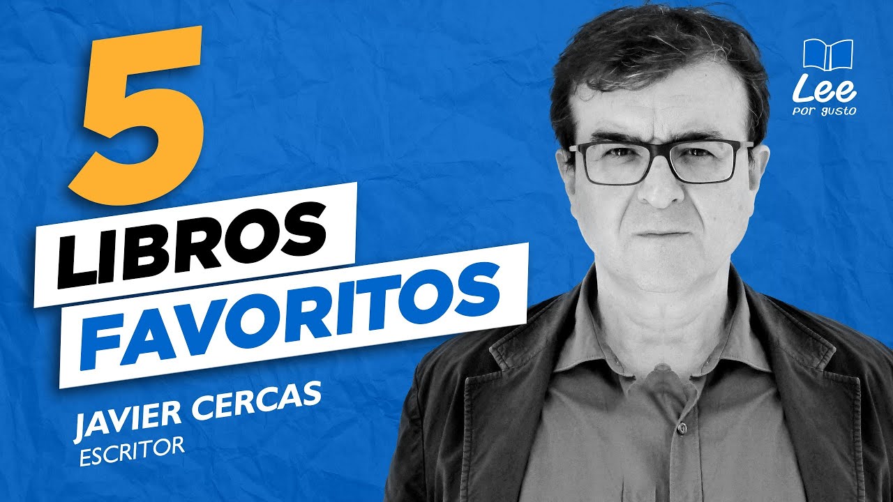 Los cinco libros favoritos de Javier Cercas
