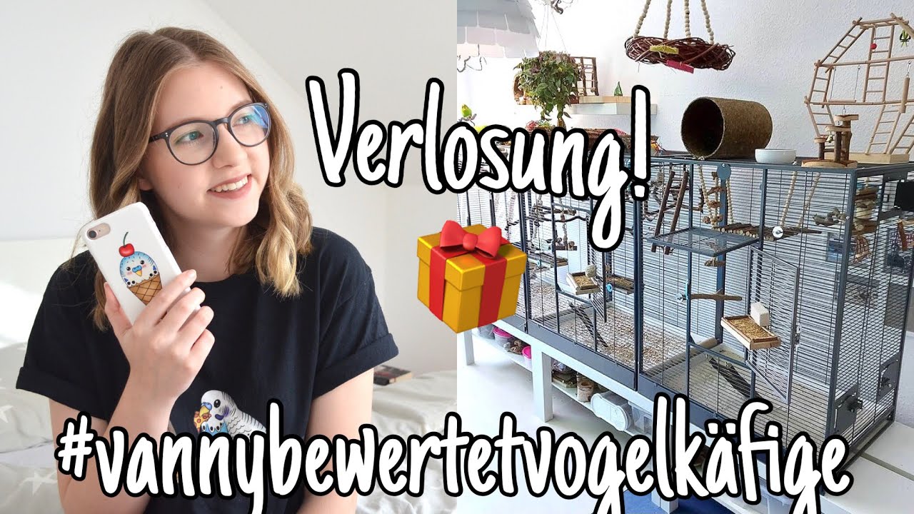 Ich bewerte eure Vogelkäfige & Verlosung!🎁 Teil 10 Your Bird Cages #vannybewertetvogelkäfige