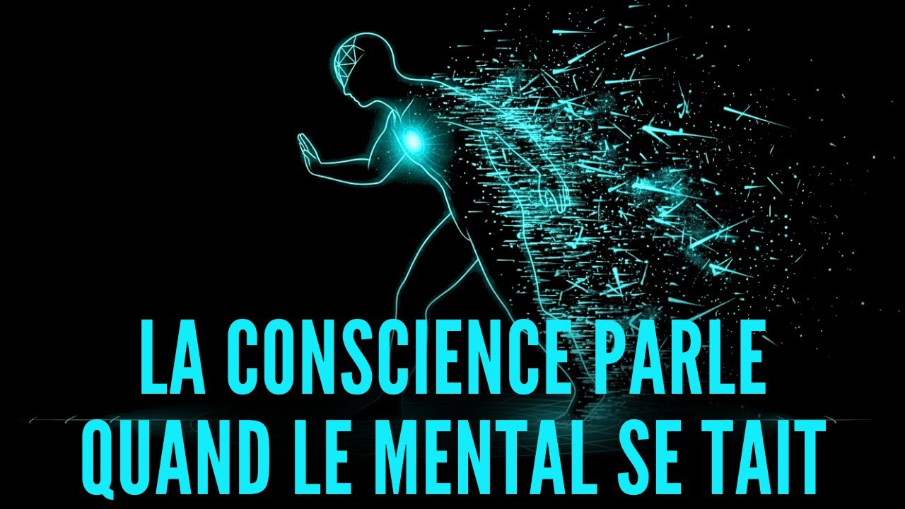 Ce Que La Conscience Révèle Quand Le Mental Se Calme