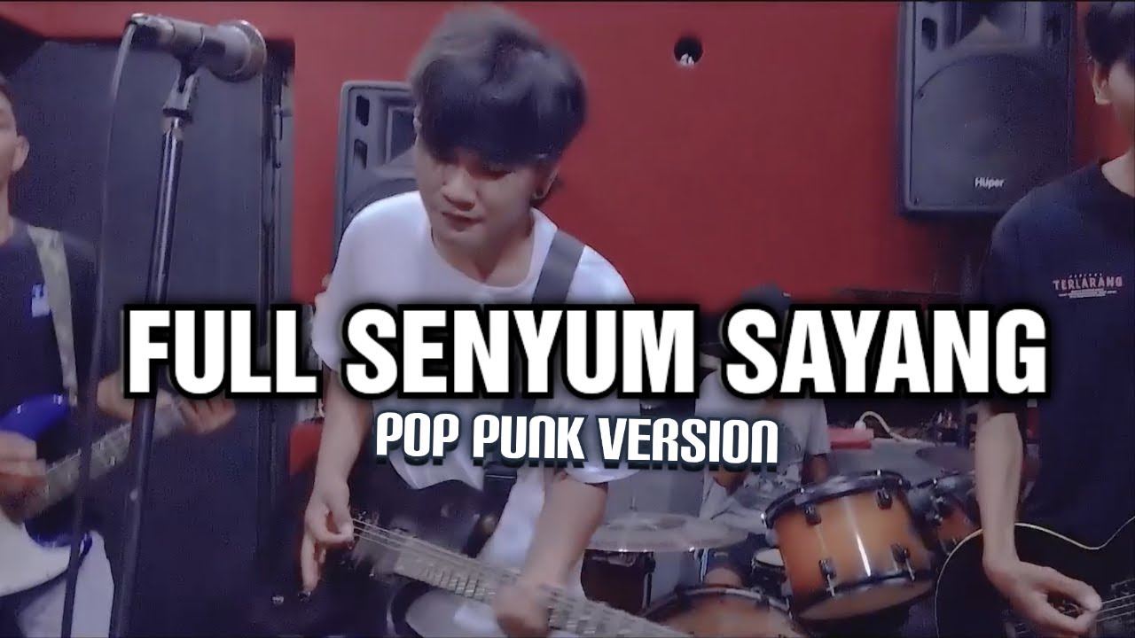 FULL SENYUM SAYANG (Rock/Pop Punk Cover)