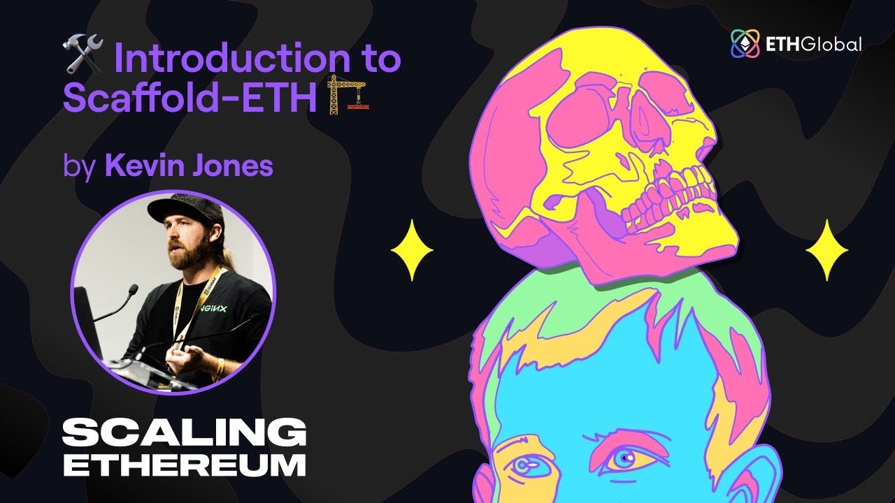 ️ Introduction to Scaffold-ETH ️ - Kevin Jones