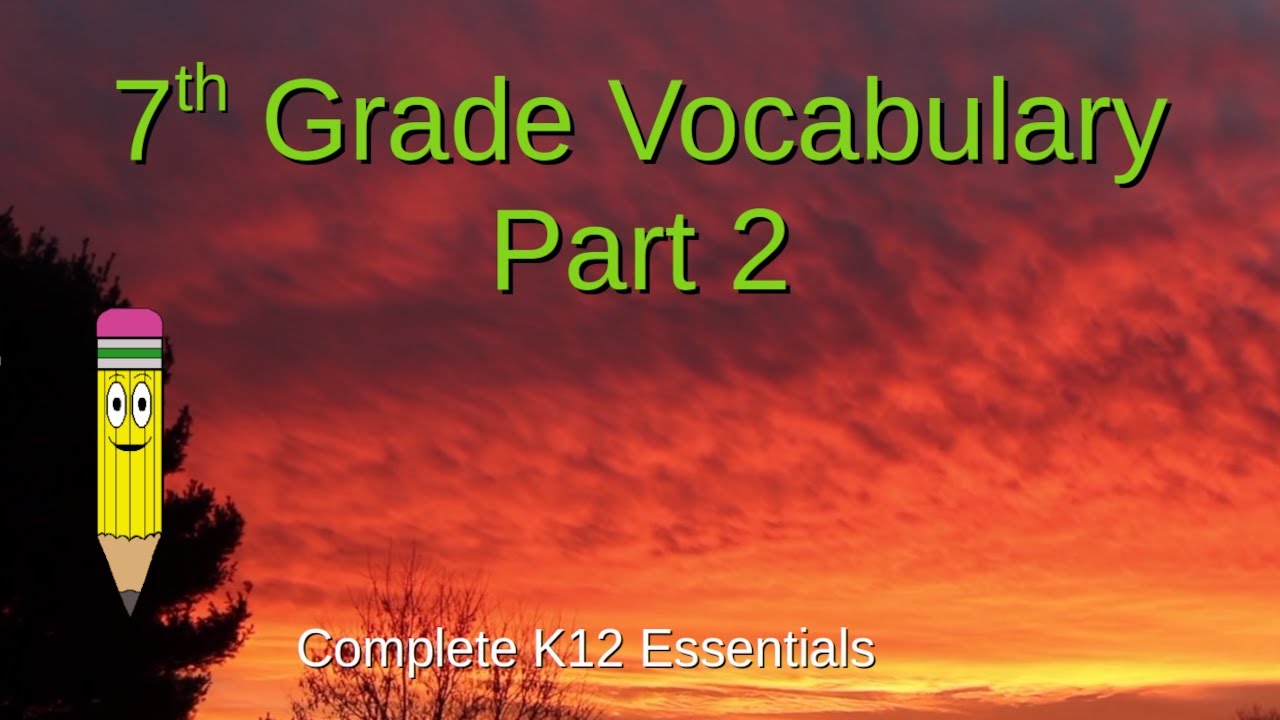 7th Grade English Vocabulary Part 2 | public and homeschool classroom learning lessons | K12