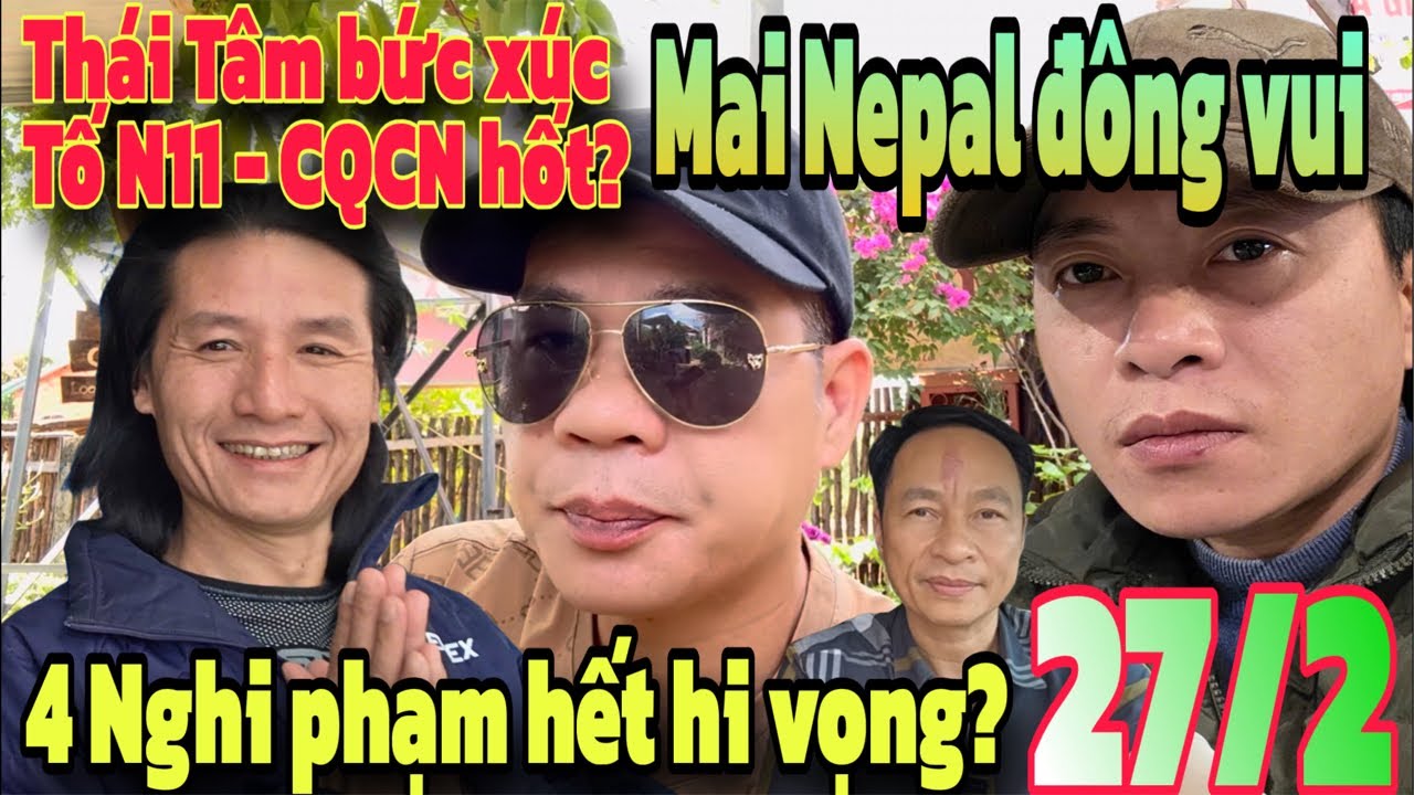 Thái Tâm bức xúc tố N11 - Mong CQCN hốt? 4 nghi phạm hết kỳ vọng vào phiên tòa 27/2.