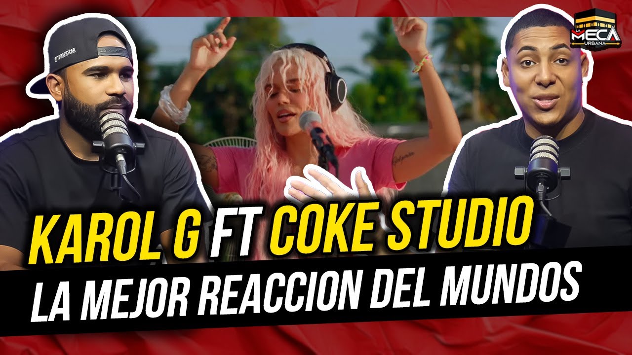 KAROL G - SI ANTES DE HUBIERA CONOCIDO (COKE STUDIO) LA MEJOR REACCIÓN !