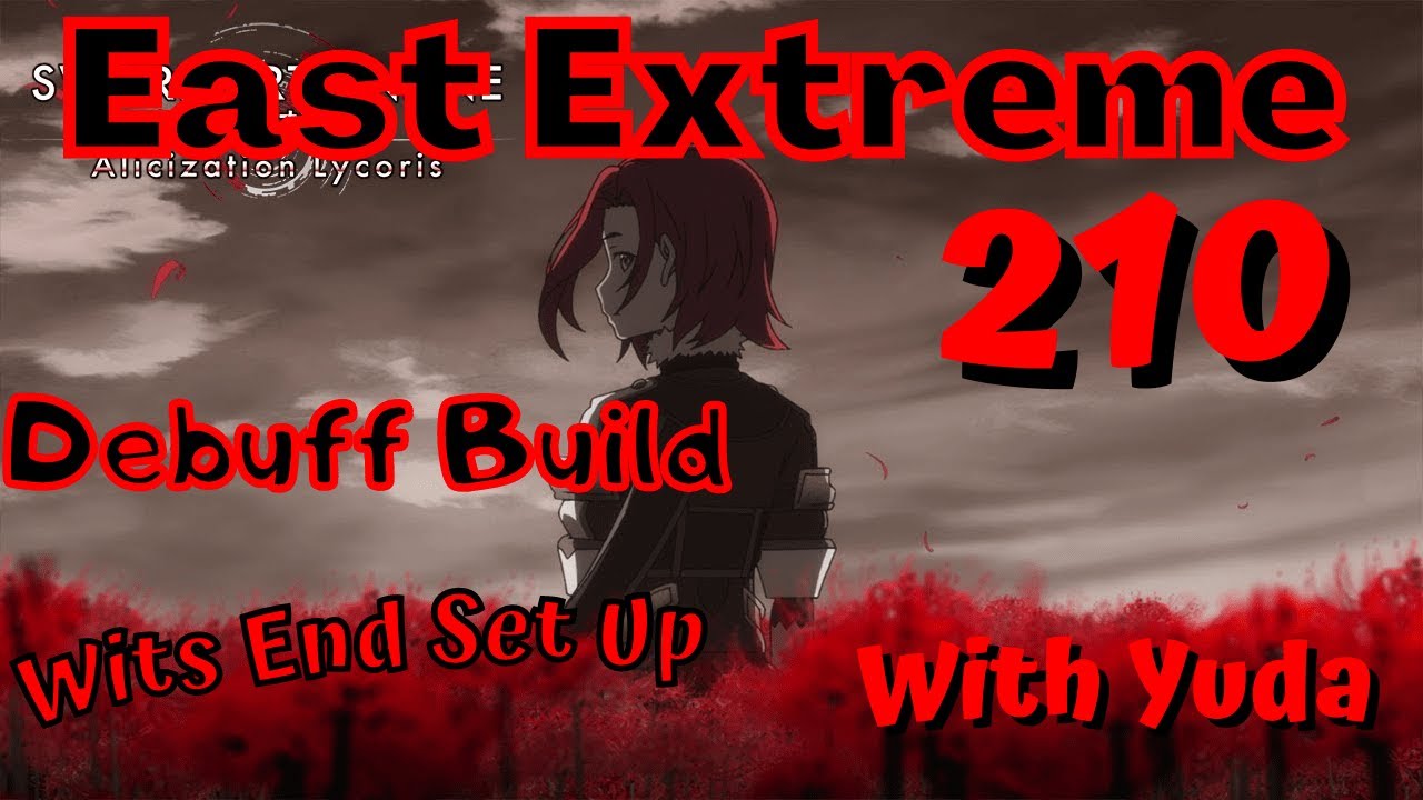 Sword Art Online Alicization Lycoris East Extreme 210 Debuffer Build Duo One Down Kill W/Yuda