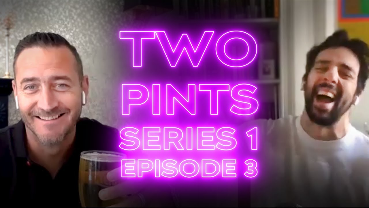 Two Pints with Will & Ralf Podcast | Episode 3 [S1]
