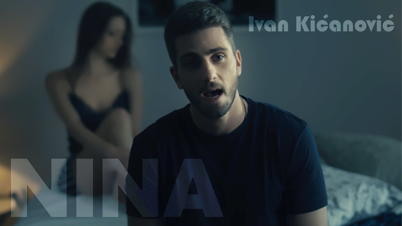 Ivan Kićanović - Nina (OFFICIAL VIDEO)