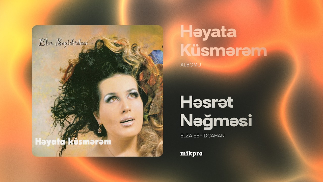 Elza Seyidcahan — Həsrət Nəğməsi (Rəsmi Audio)