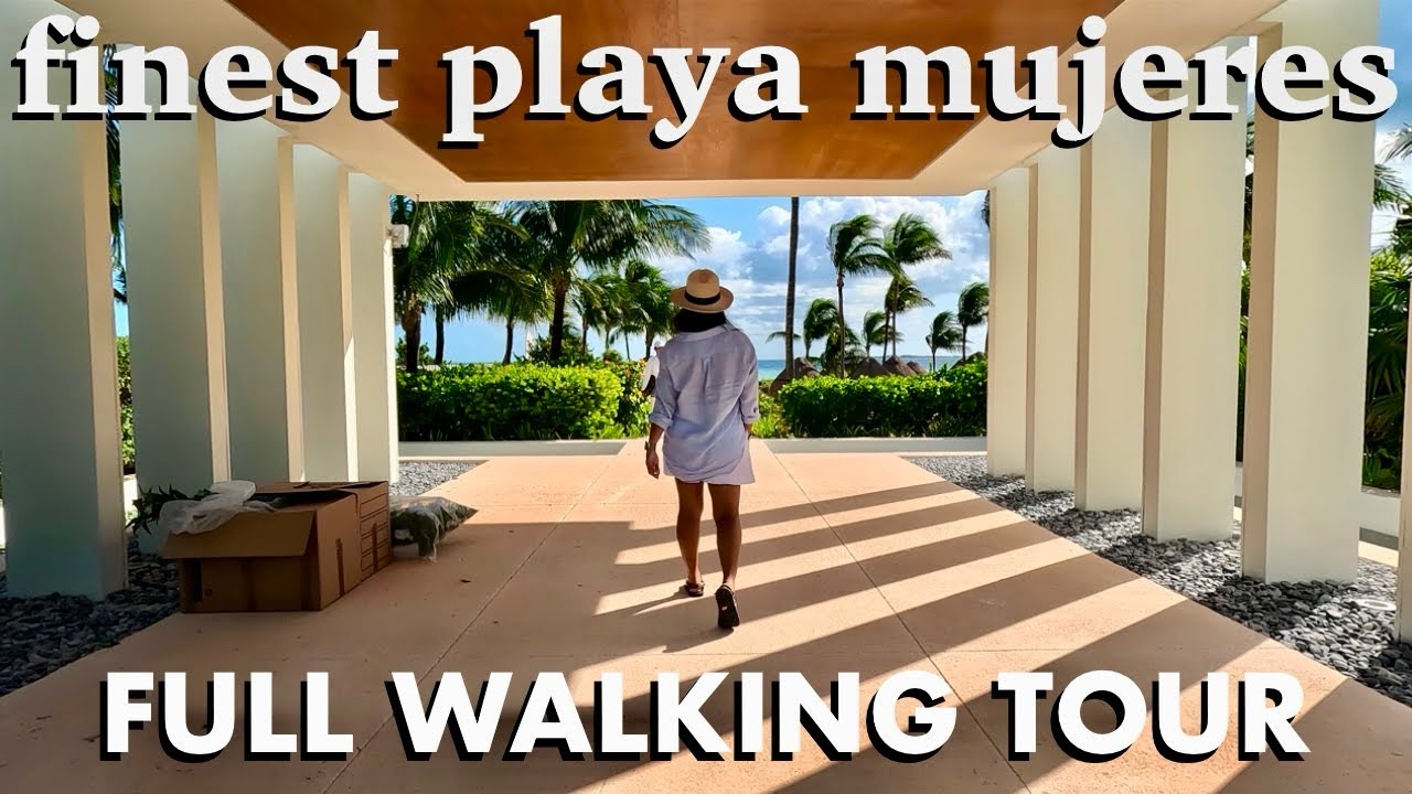 🇲🇽Finest Playa Mujeres Full Resort Walking Tour