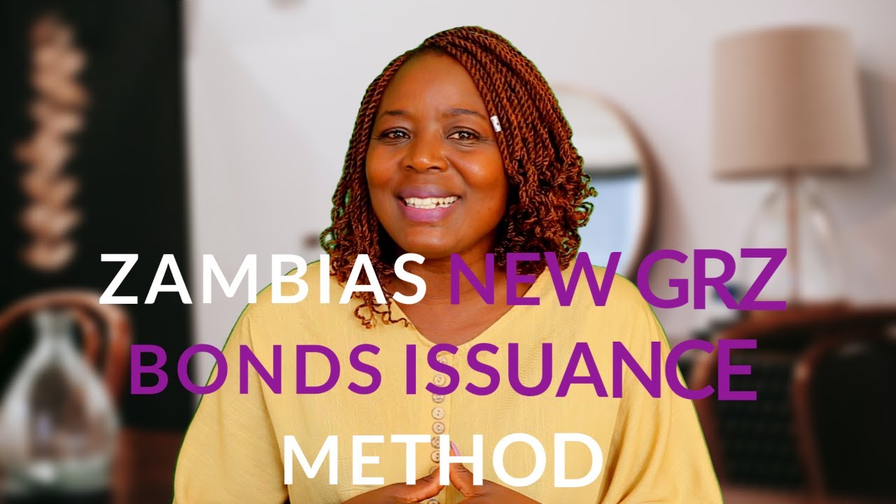Understanding Zambia's New GRZ Bond Issuance Model in 2024 #Zambia #GRZBonds