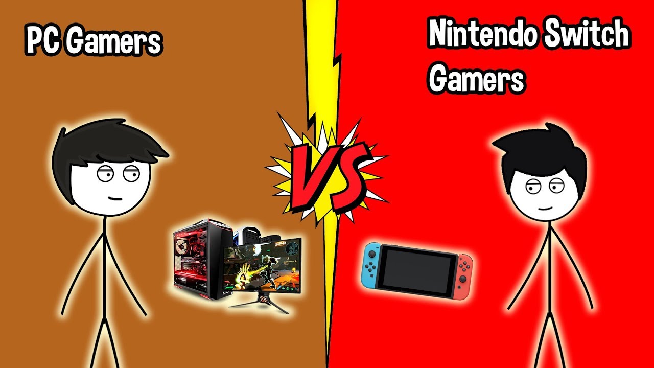 PC Gamers VS Nintendo Switch Gamers