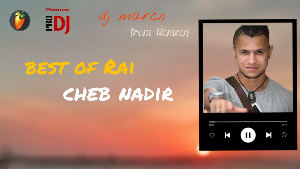 Cheb Nadir - best of rai ( exclusif mix 🔥)