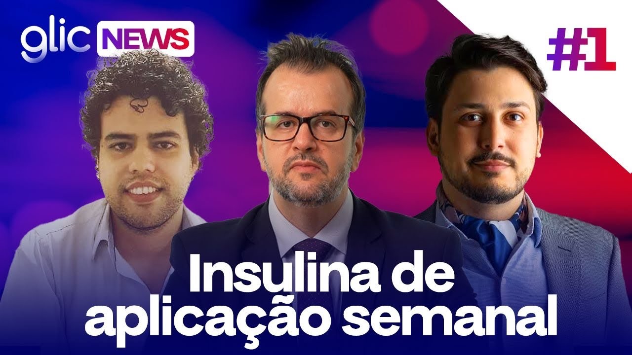 Insulina de aplicação semanal e coração de titânio | GlicNews #1