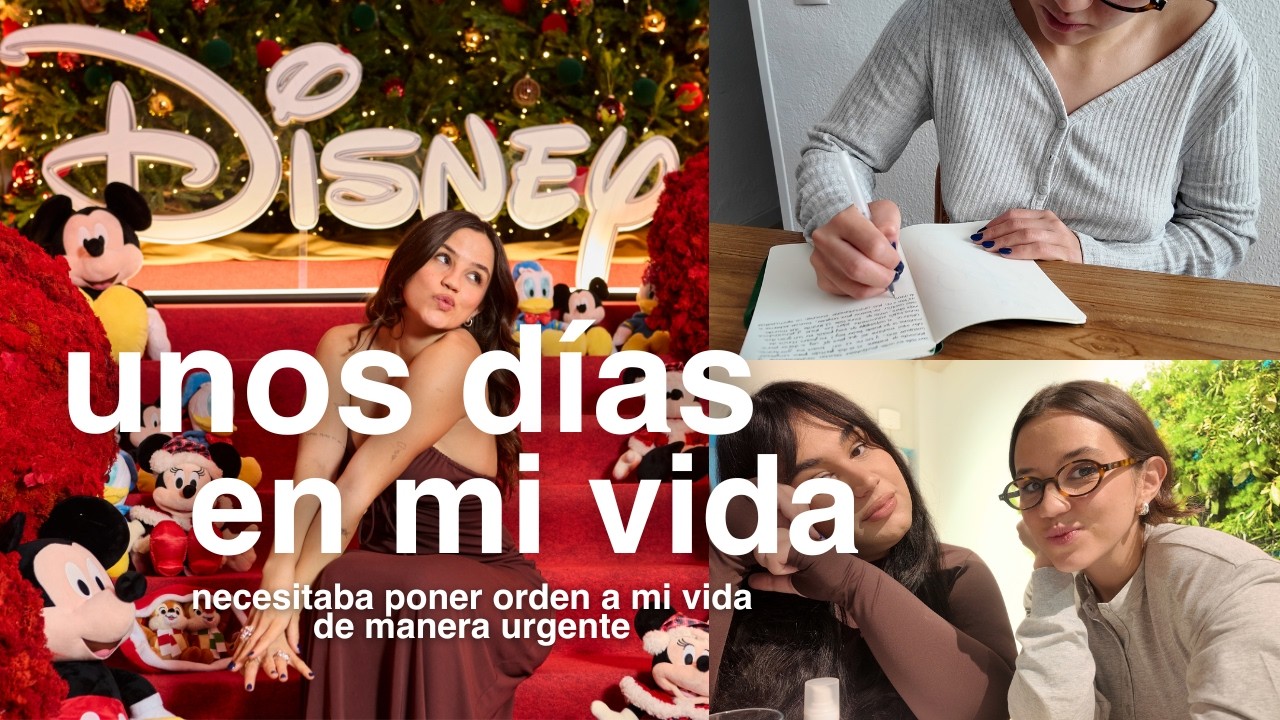 Weekly | Poniendo orden en mi vida: decluttering y journaling + evento Disney