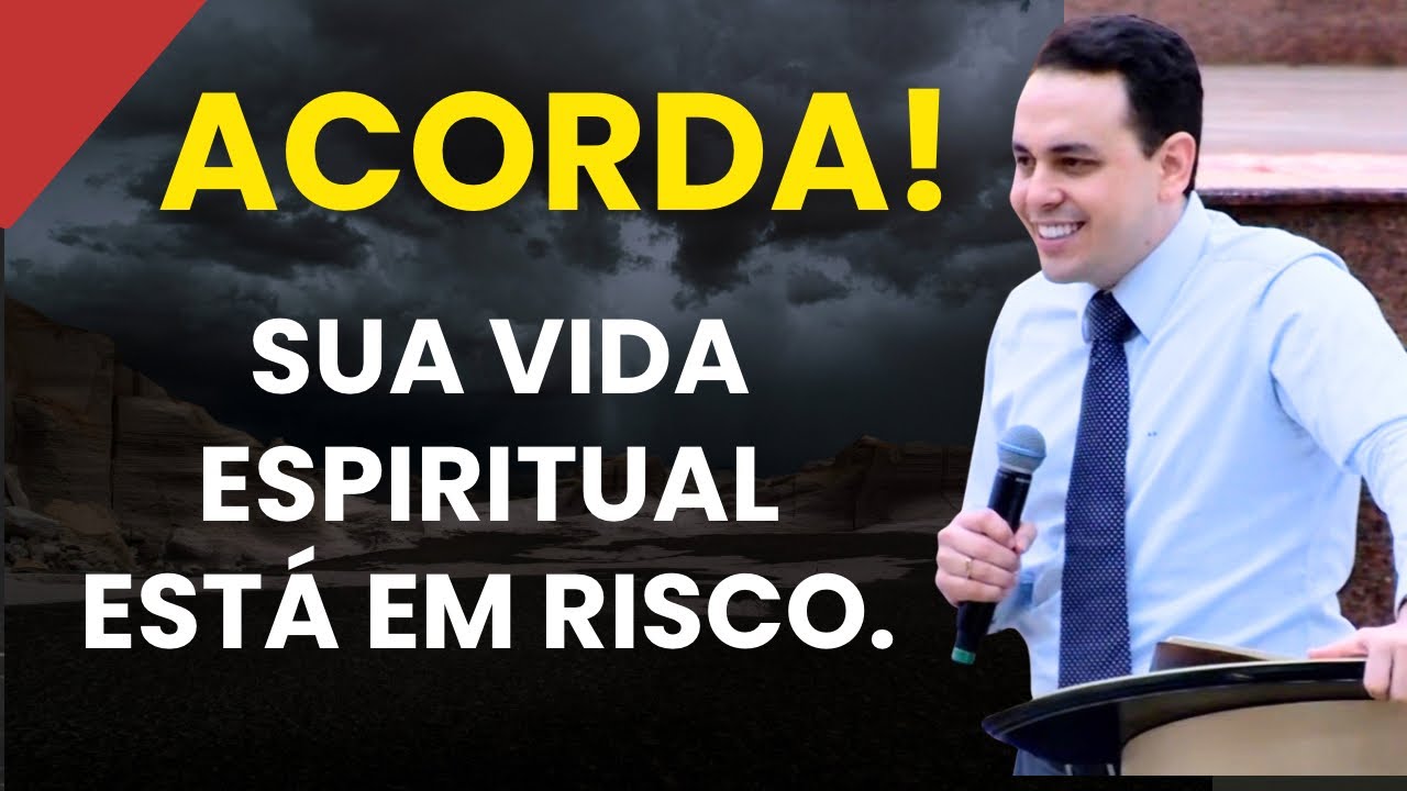 👉🏻 ACORDA! Sua vida espiritual está em risco. | Pastor Assuéro Benjamim 