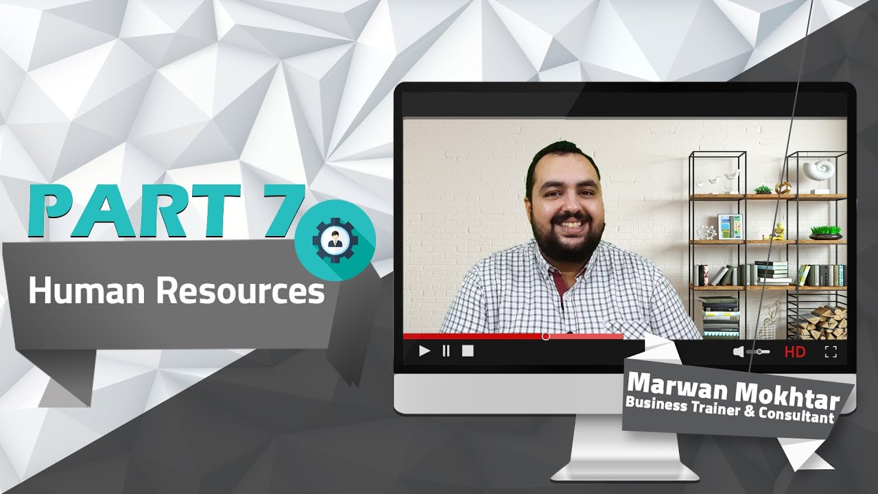 Recruitment & Selection (Part 7) | الإستقطاب و التعيين (الجزء السابع)