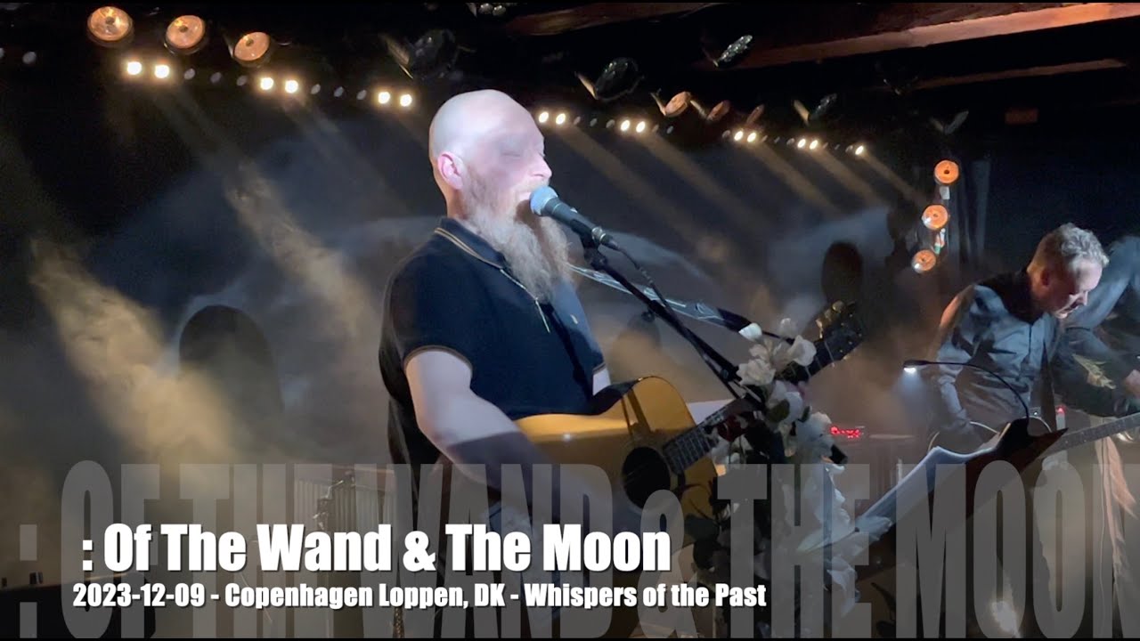 : Of The Wand & The Moon - Whispers of the Past - 2023-12-09 - Copenhagen Loppen, DK